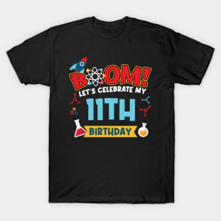 Boom Let's Celebrate My 11th Birthday T-Shirt